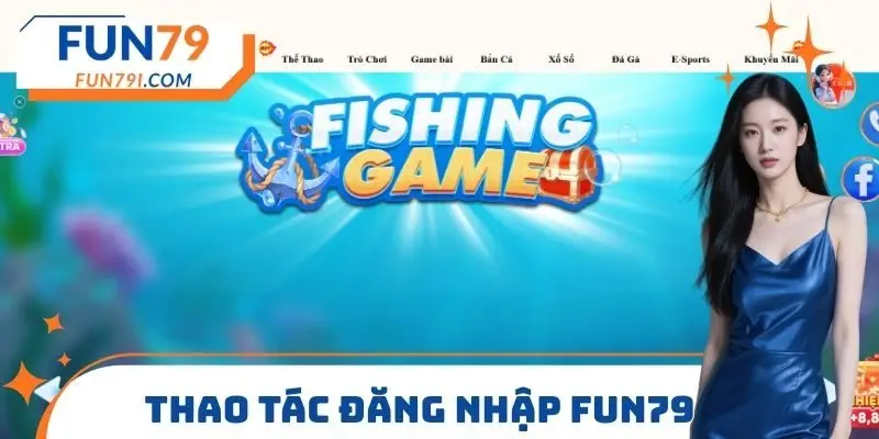 Thao tác đăng nhập FUN79