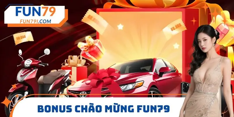 Bonus chào mừng FUN79